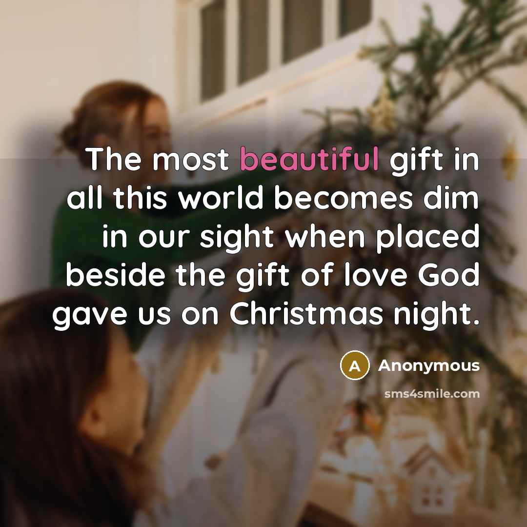 “The most beautiful gift in all this world becomes dim…” quote by Anonymous