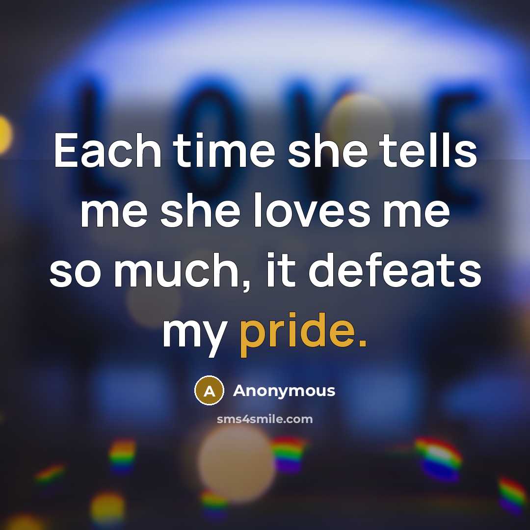 “Each time she tells me she loves me so much,…” quote by Anonymous
