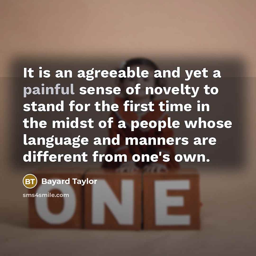 “It is an agreeable and yet a painful sense of…” quote by Bayard Taylor