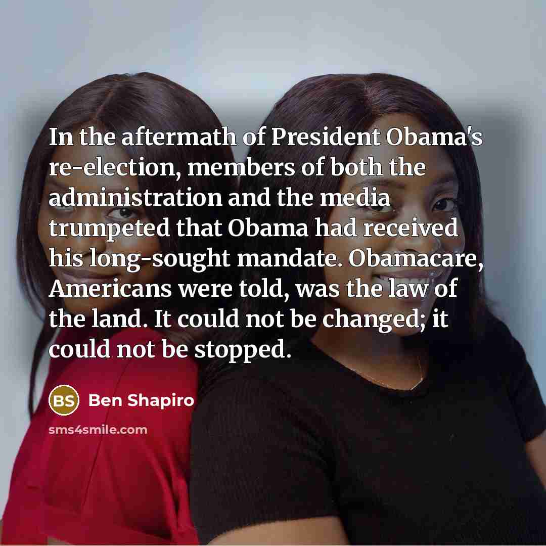 “In the aftermath of President Obama's re-election, members of both…” quote by Ben Shapiro