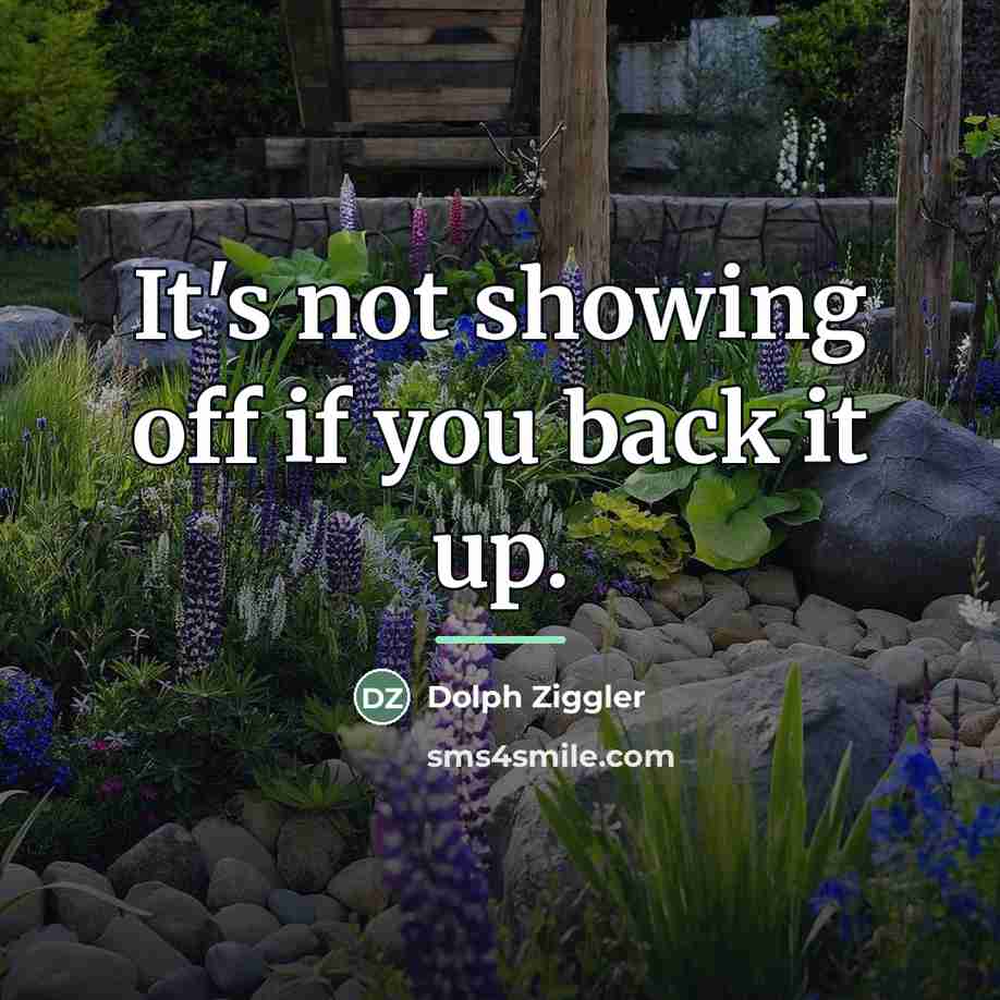 “It's not showing off if you back it up.…” quote by Dolph Ziggler