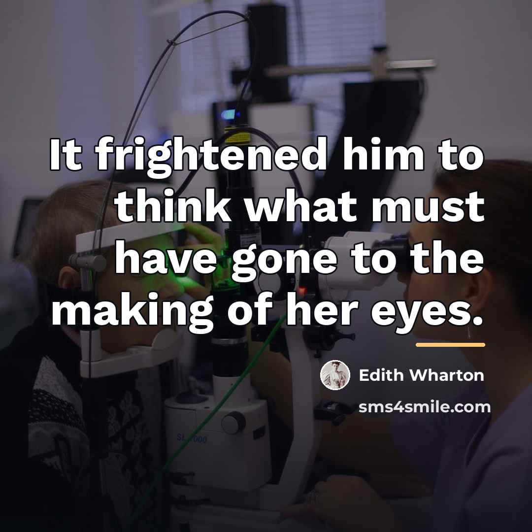“It frightened him to think what must have gone to…” quote by Edith Wharton