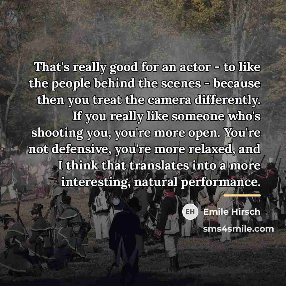 “That's really good for an actor - to like the…” quote by Emile Hirsch