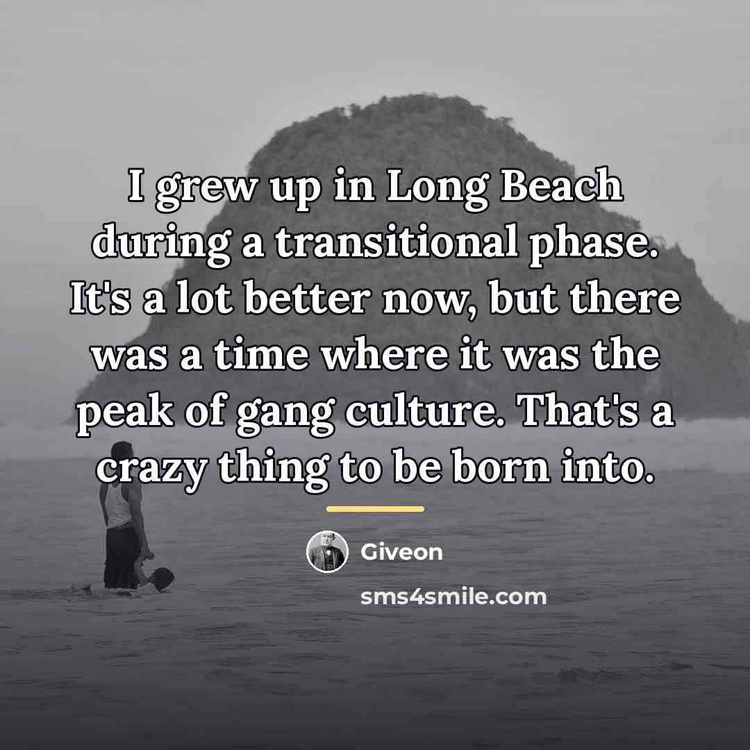 “I grew up in Long Beach during a transitional phase.…” quote by Giveon