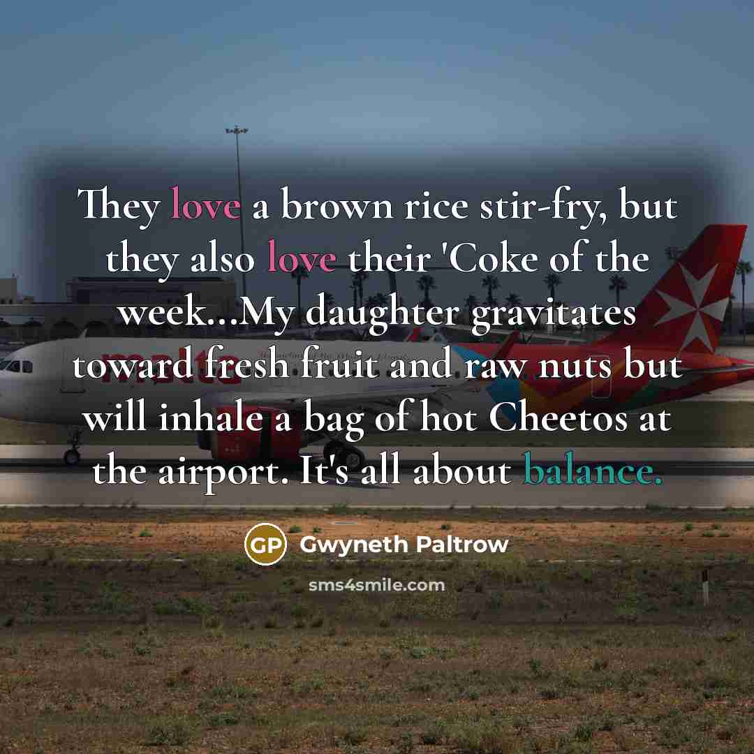 “They love a brown rice stir-fry, but they also love…” quote by Gwyneth Paltrow