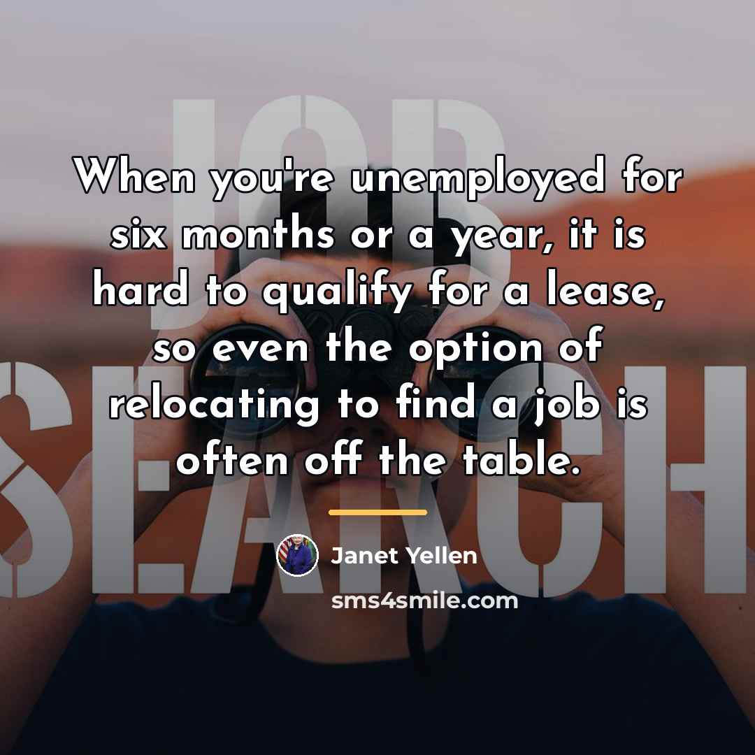 “When you're unemployed for six months or a year, it…” quote by Janet Yellen