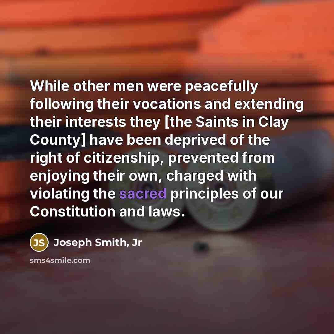 “While other men were peacefully following their vocations and extending…” quote by Joseph Smith, Jr