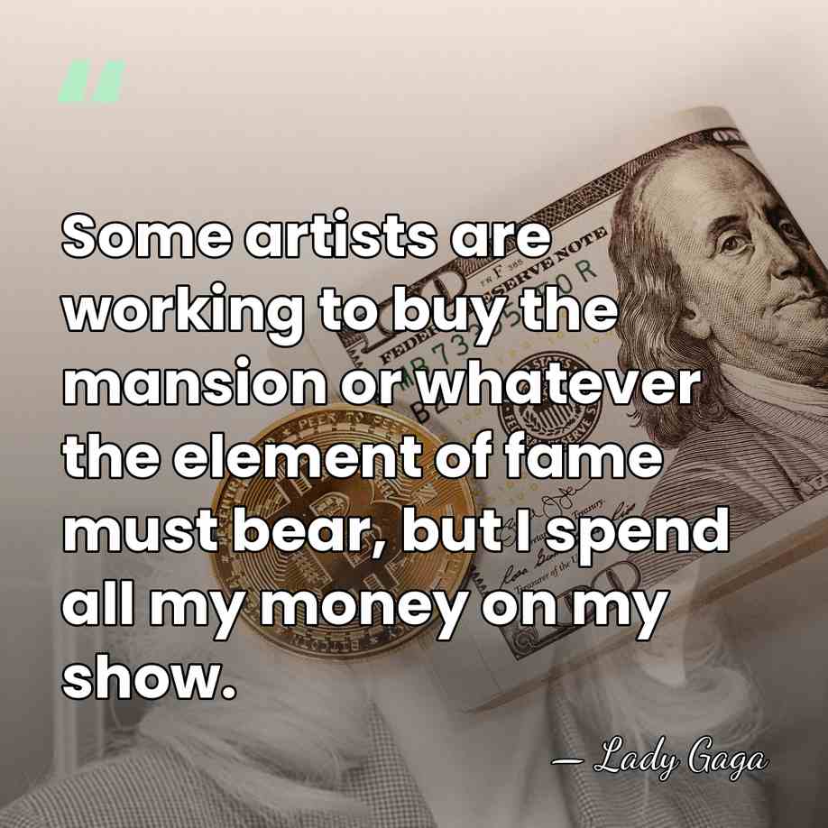 Some artists are working to buy the mansion or whatever the element&hellip; - Lady Gaga