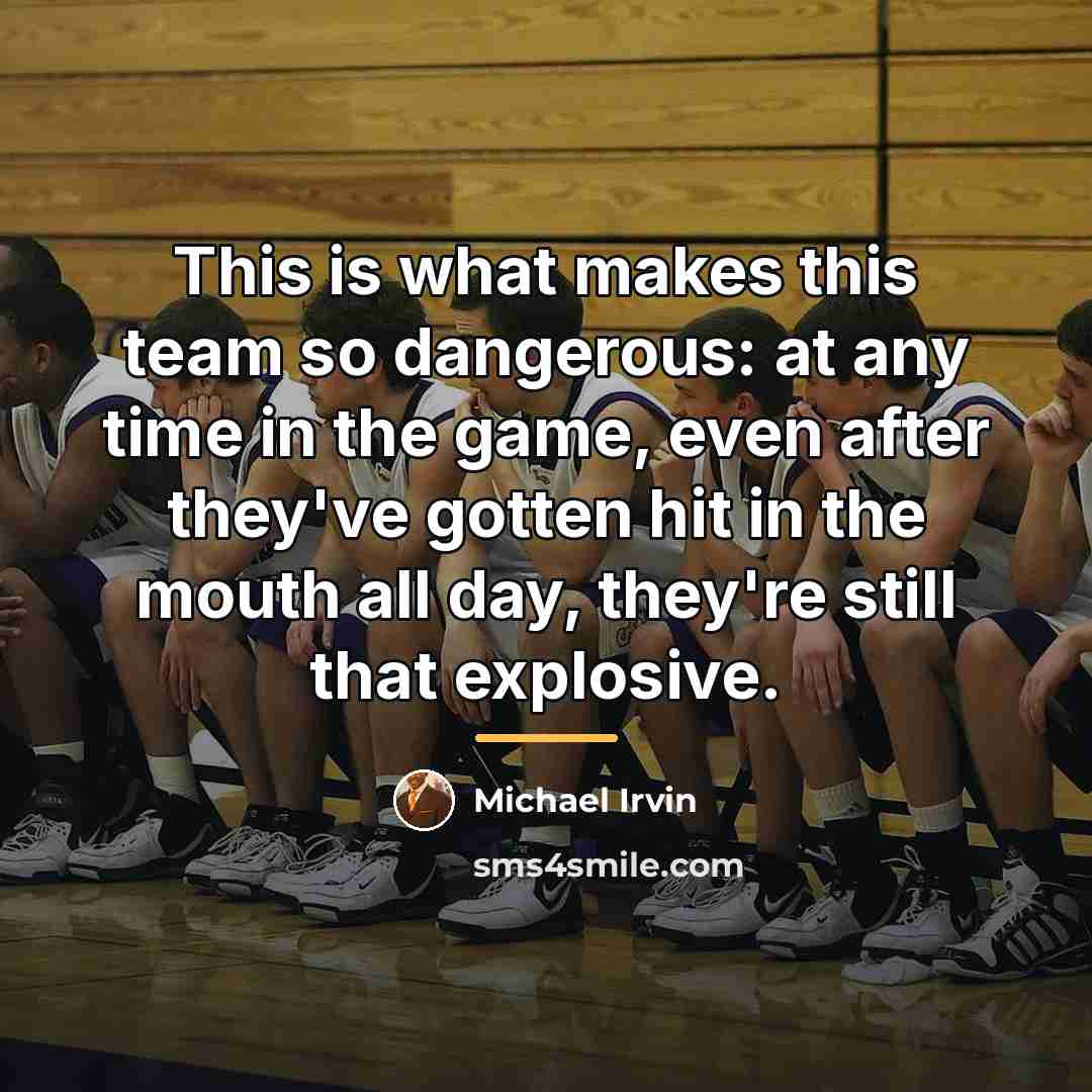 “This is what makes this team so dangerous: at any…” quote by Michael Irvin