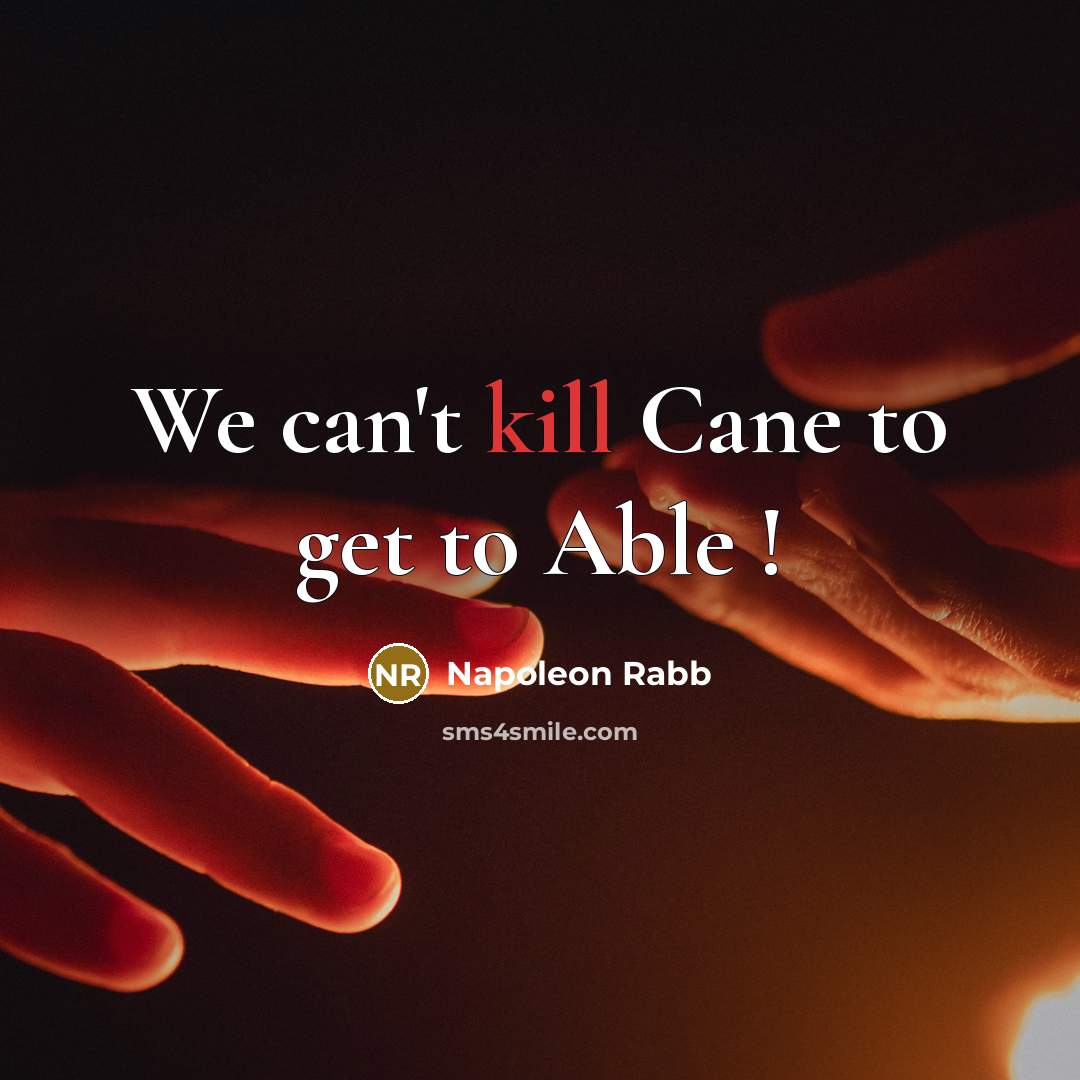 “We can't kill Cane to get to Able !” quote by Napoleon Rabb