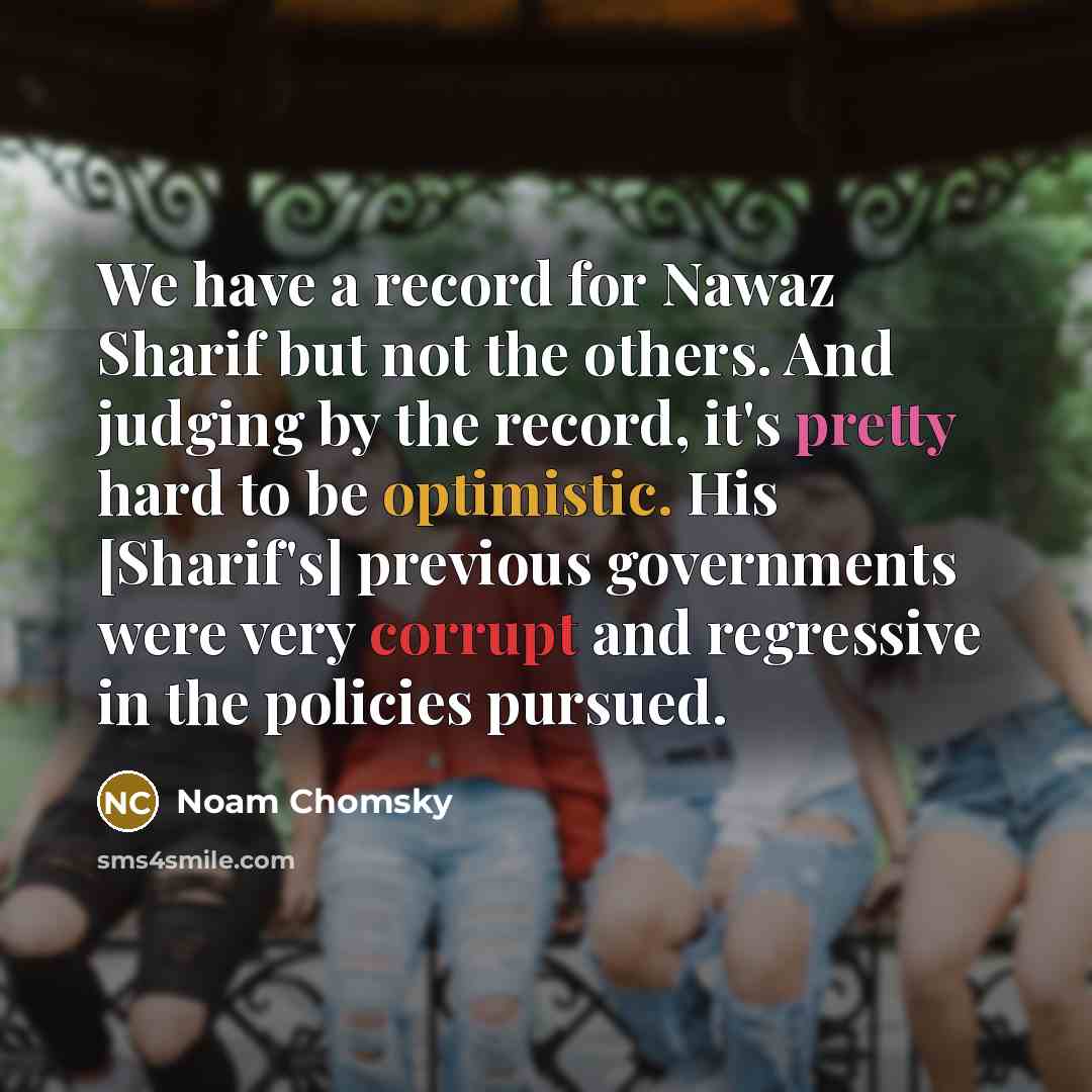 “We have a record for Nawaz Sharif but not the…” quote by Noam Chomsky