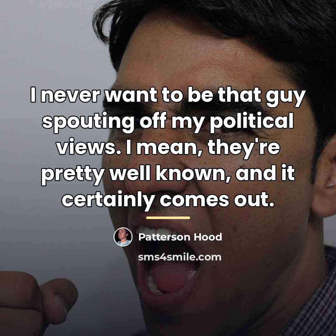 “I never want to be that guy spouting off my…” quote by Patterson Hood