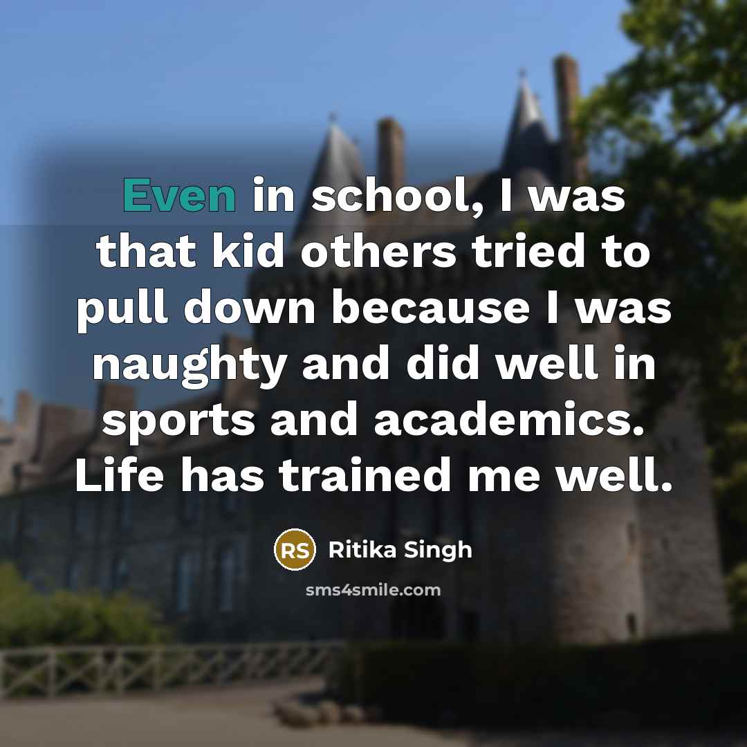 “Even in school, I was that kid others tried to…” quote by Ritika Singh