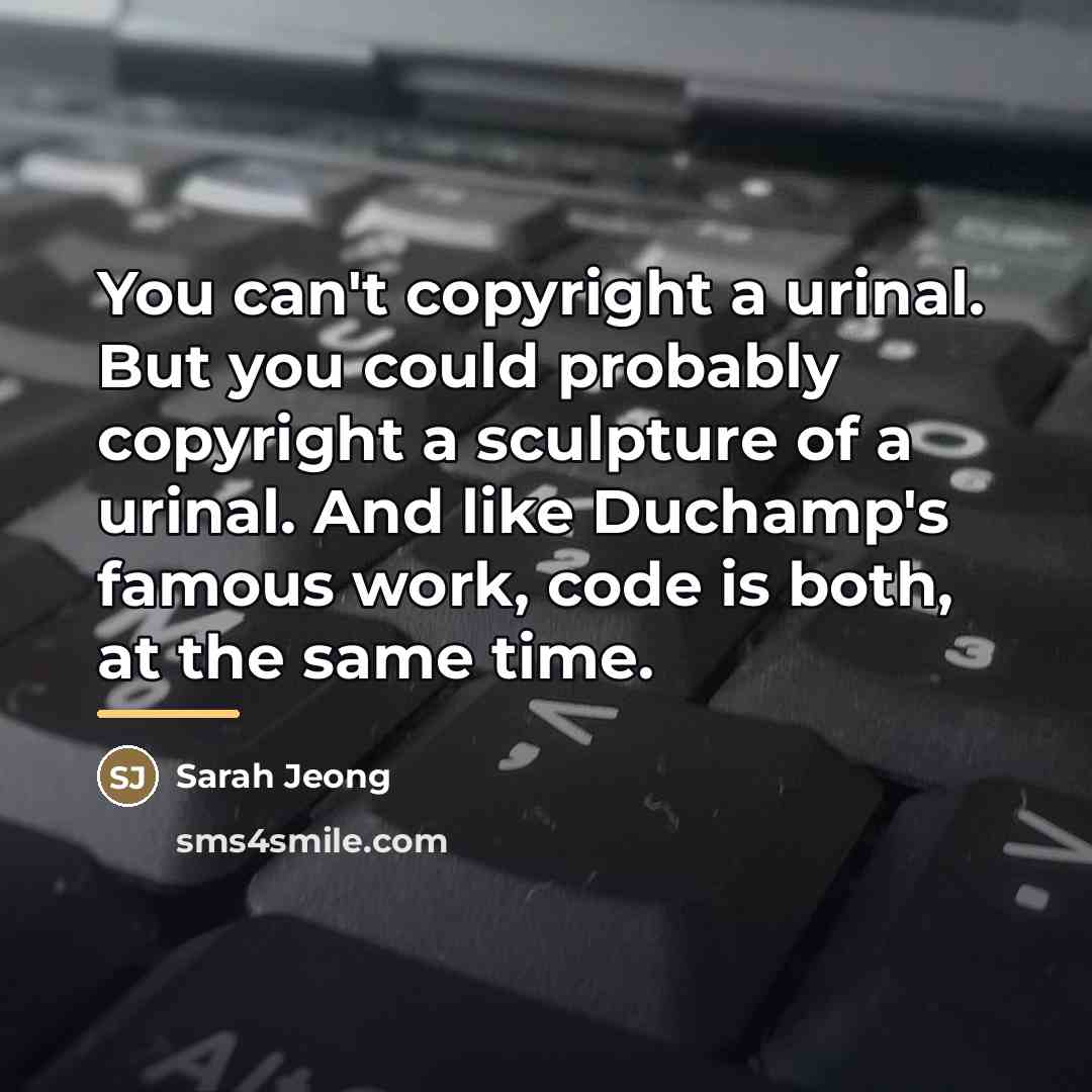 “You can't copyright a urinal. But you could probably copyright…” quote by Sarah Jeong