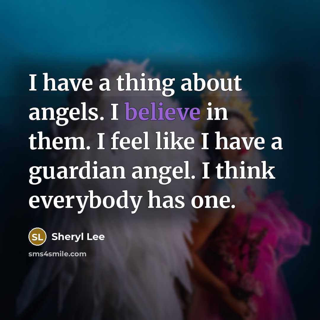 “I have a thing about angels. I believe in them.…” quote by Sheryl Lee