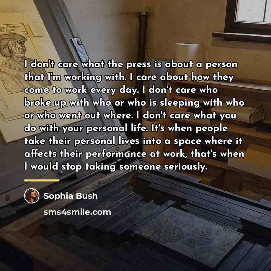 “I don't care what the press is about a person…” quote by Sophia Bush
