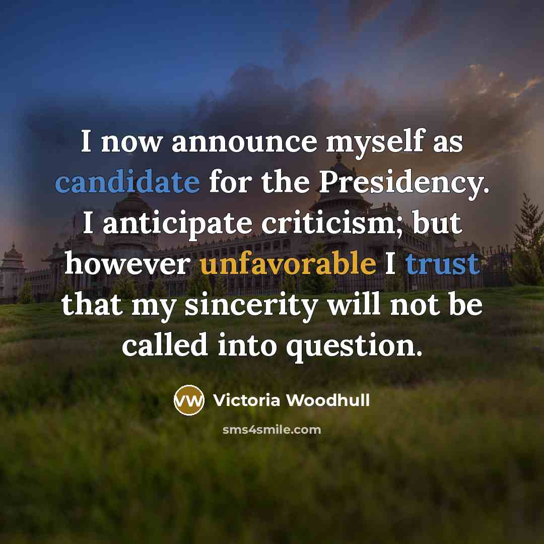 “I now announce myself as candidate for the Presidency. I…” quote by Victoria Woodhull