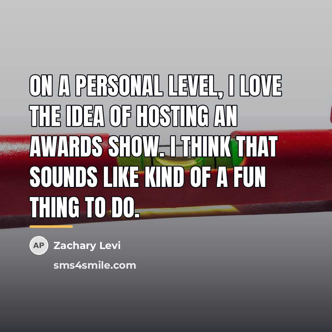 “On a personal level, I love the idea of hosting…” quote by Zachary Levi