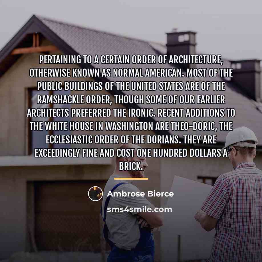 “Pertaining to a certain order of architecture, otherwise known as…” quote by Ambrose Bierce