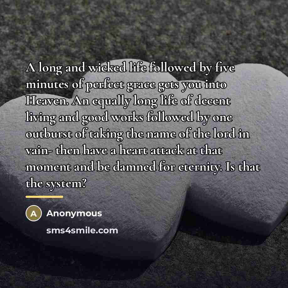 “A long and wicked life followed by five minutes of…” quote by Anonymous