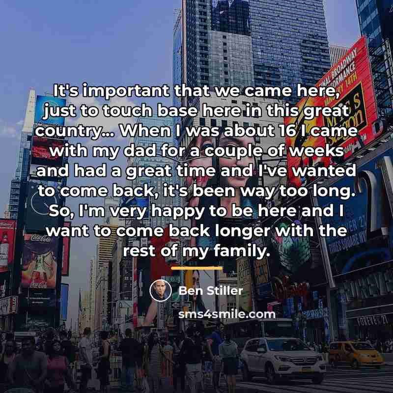 “It's important that we came here, just to touch base…” quote by Ben Stiller