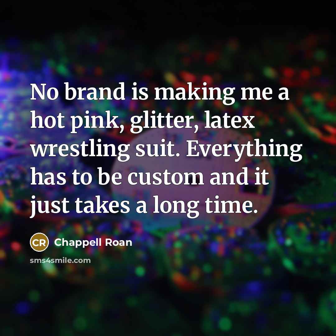 “No brand is making me a hot pink, glitter, latex…” quote by Chappell Roan