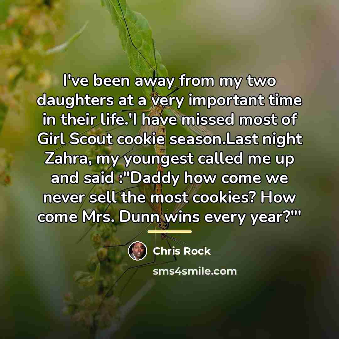 “I've been away from my two daughters at a very…” quote by Chris Rock