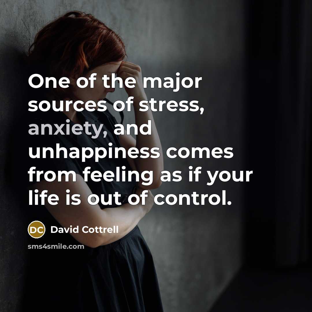 “One of the major sources of stress, anxiety, and unhappiness…” quote by David Cottrell