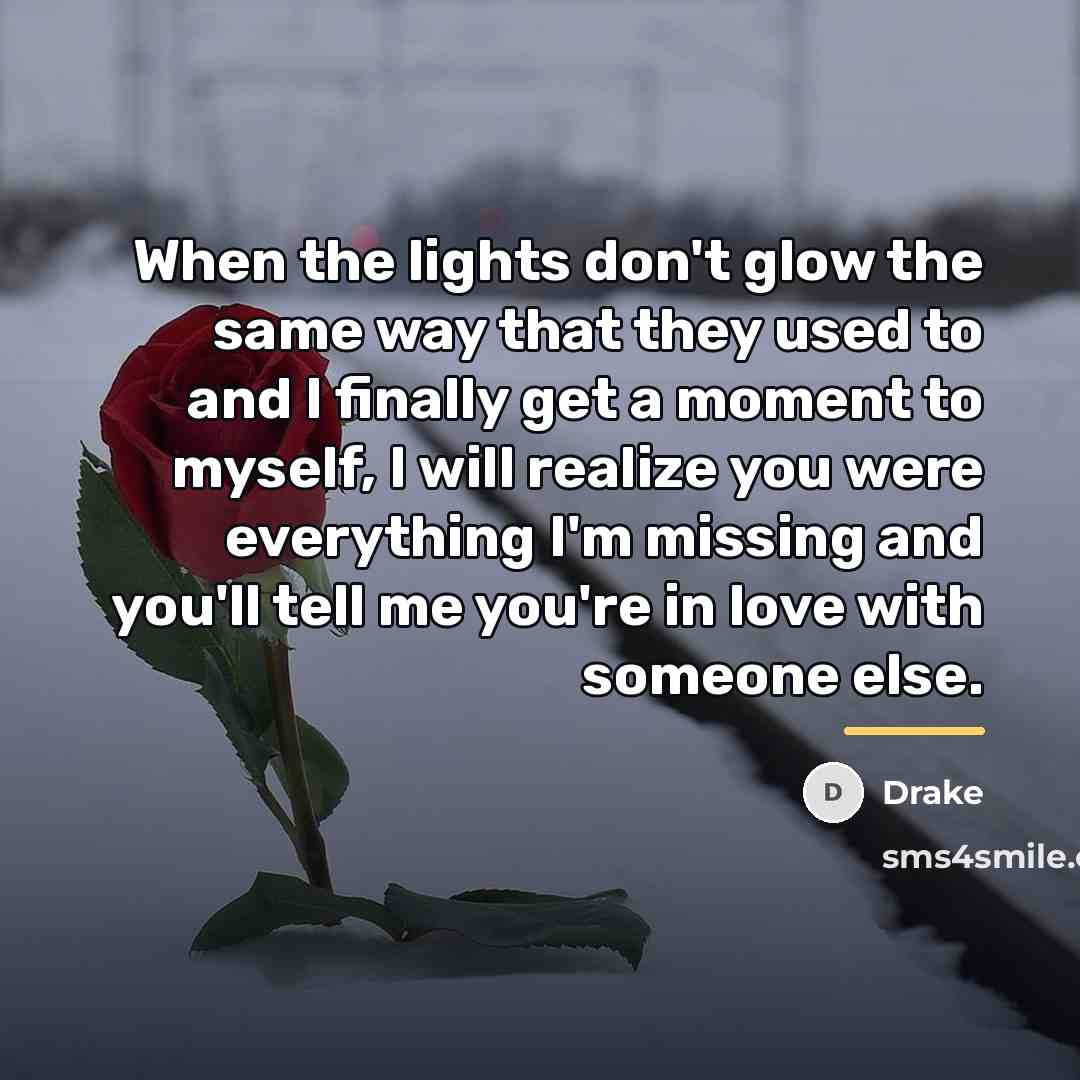 “When the lights don't glow the same way that they…” quote by Drake