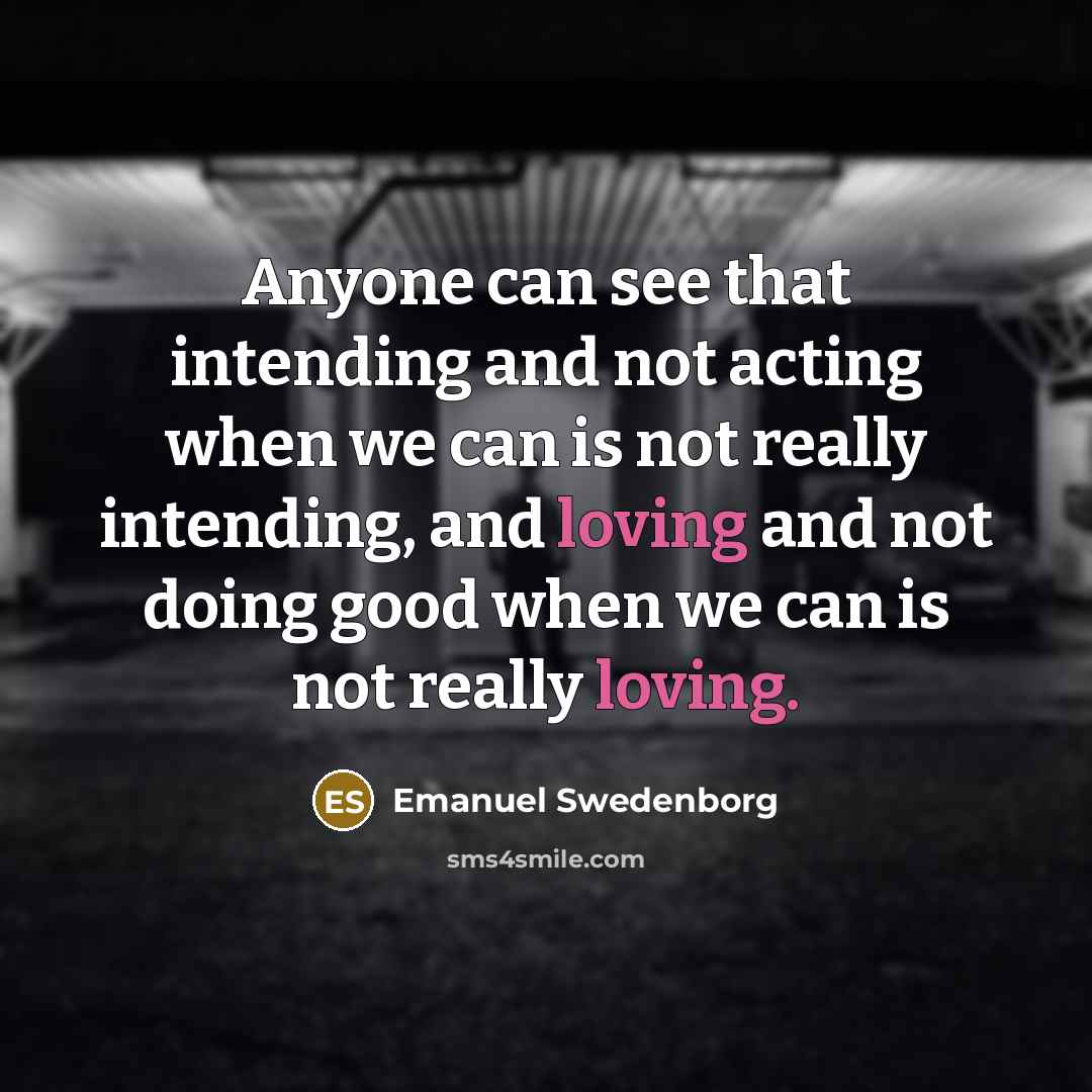 “Anyone can see that intending and not acting when we…” quote by Emanuel Swedenborg