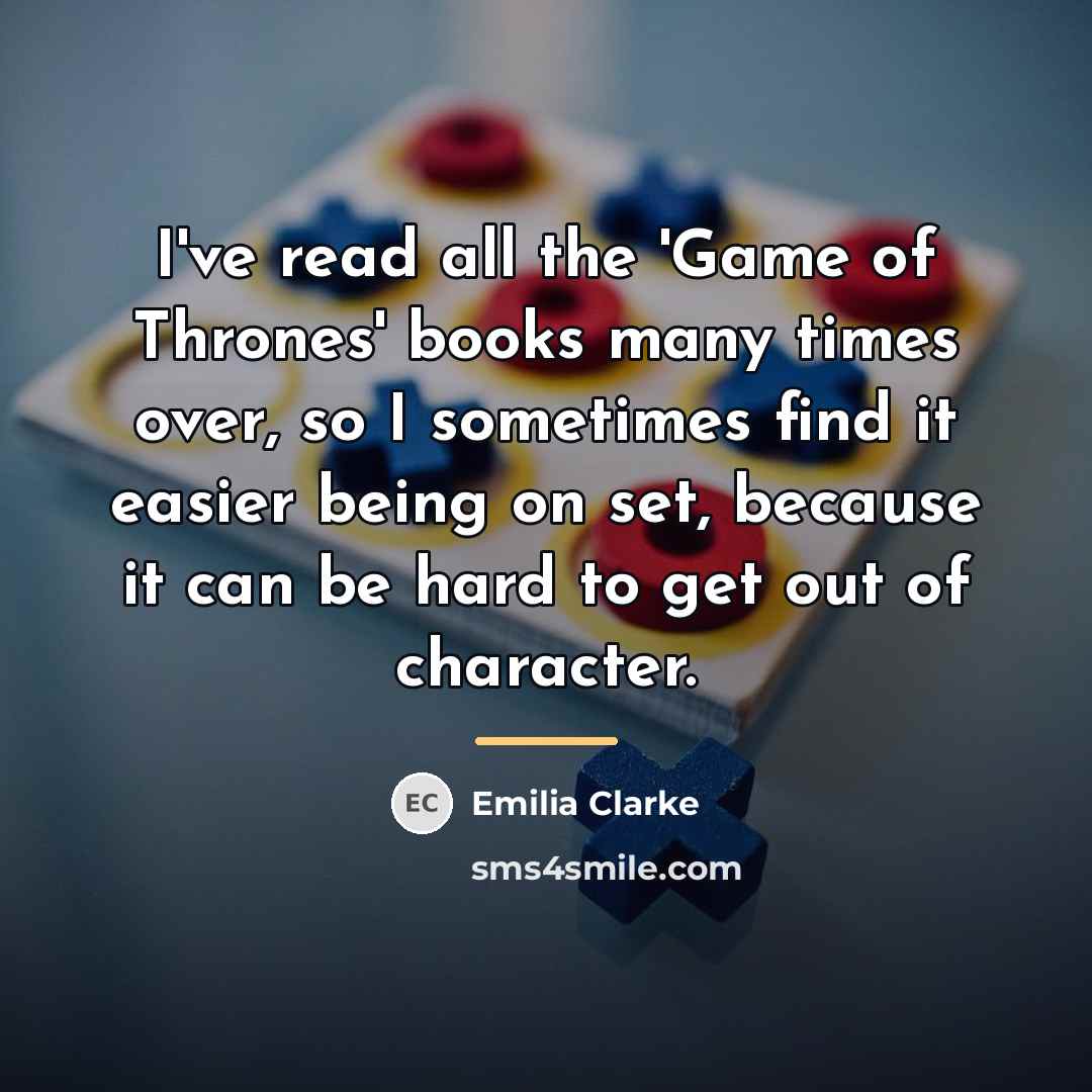 “I've read all the 'Game of Thrones' books many times…” quote by Emilia Clarke