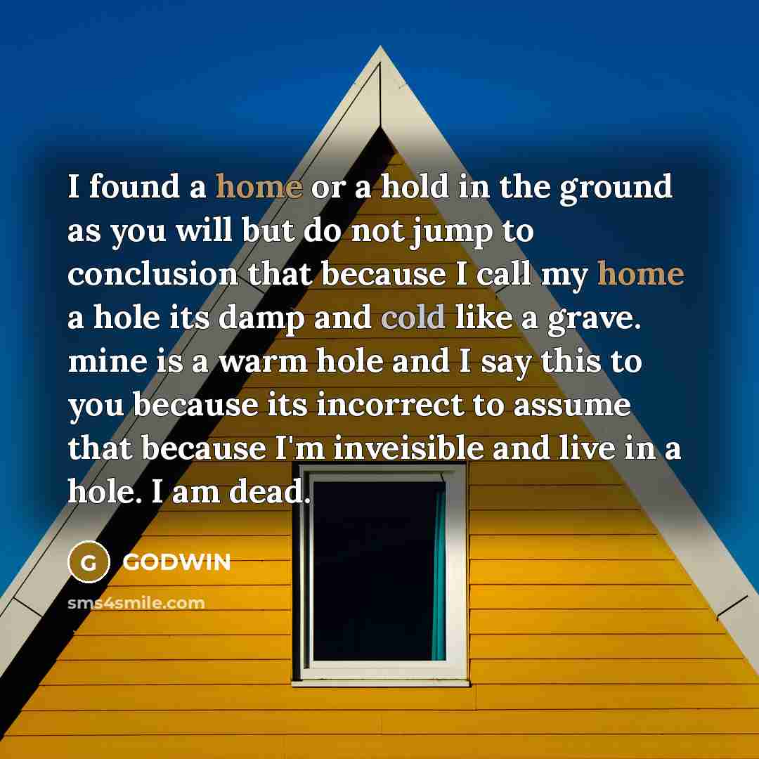 “I found a home or a hold in the ground…” quote by Godwin
