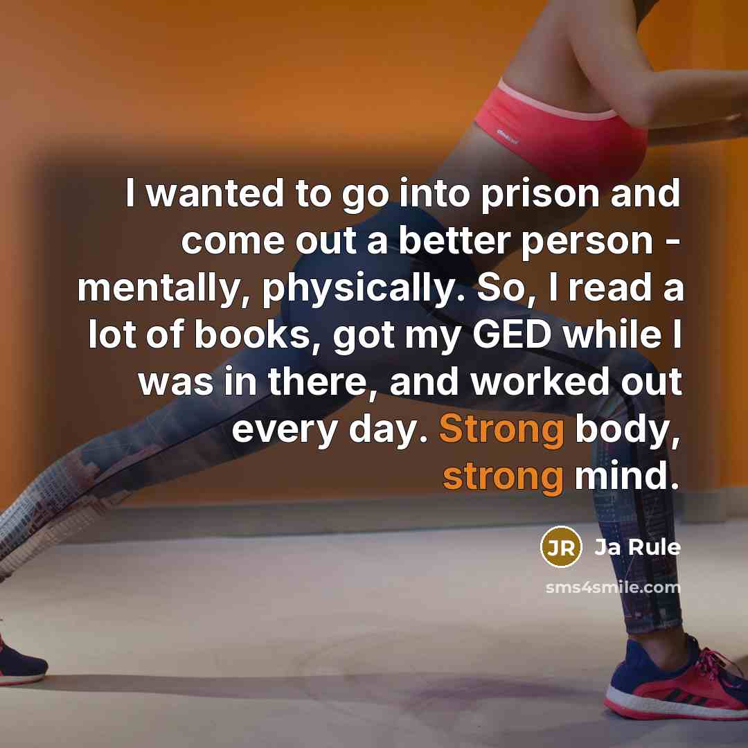 “I wanted to go into prison and come out a…” quote by Ja Rule