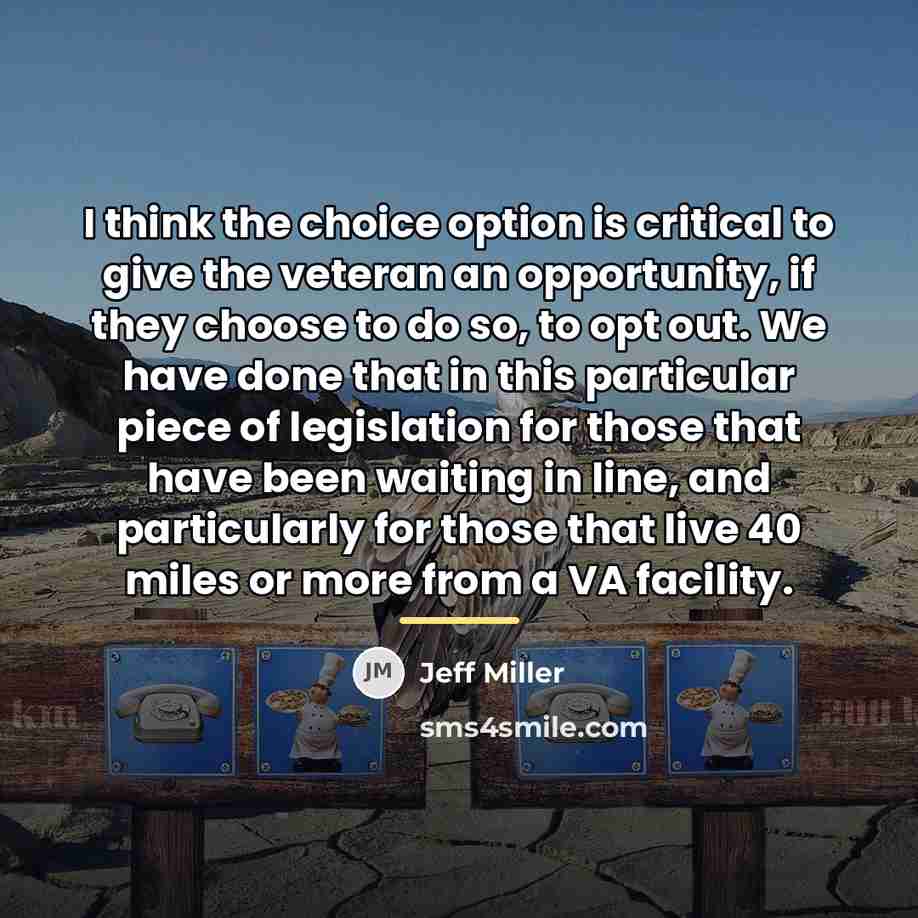 “I think the choice option is critical to give the…” quote by Jeff Miller