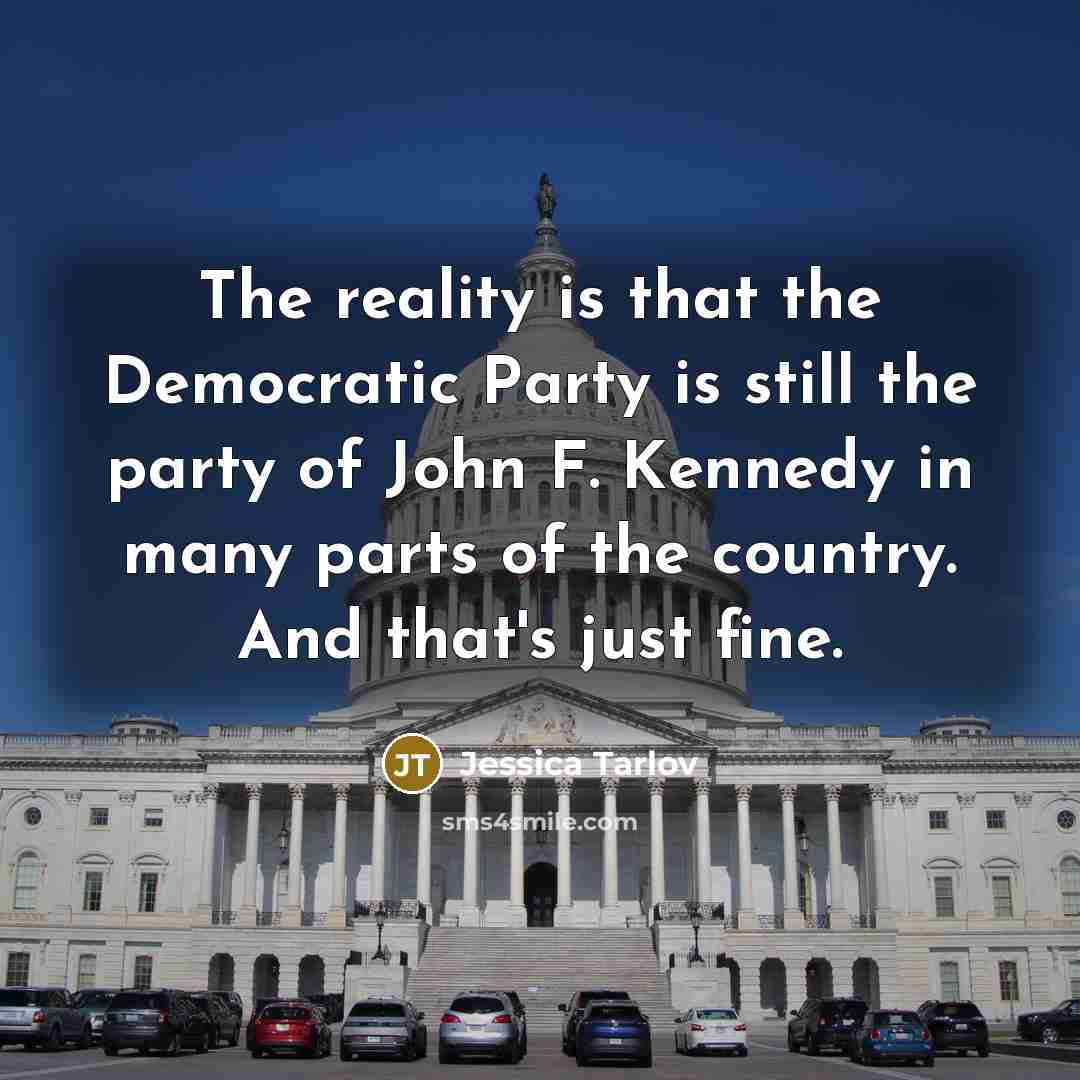 “The reality is that the Democratic Party is still the…” quote by Jessica Tarlov