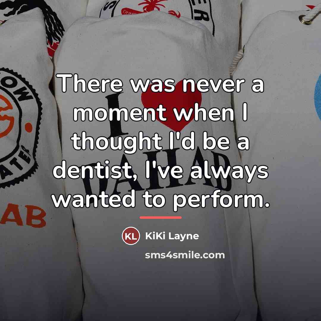 “There was never a moment when I thought I'd be…” quote by KiKi Layne