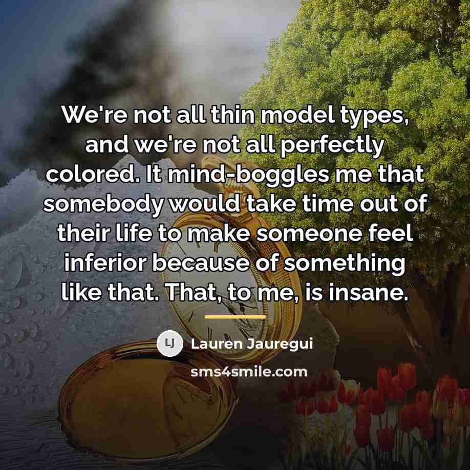 “We're not all thin model types, and we're not all…” quote by Lauren Jauregui
