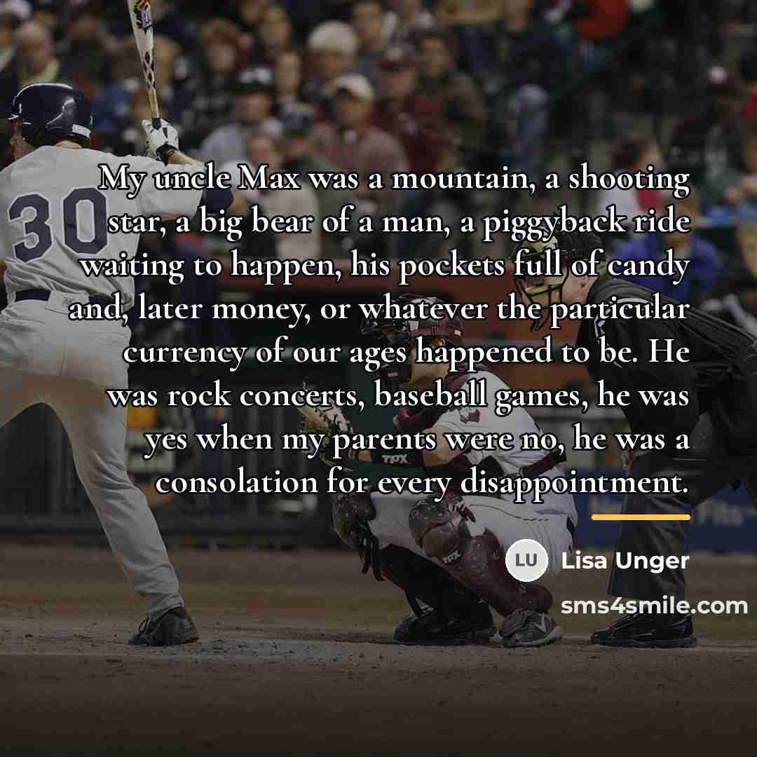 “My uncle Max was a mountain, a shooting star, a…” quote by Lisa Unger