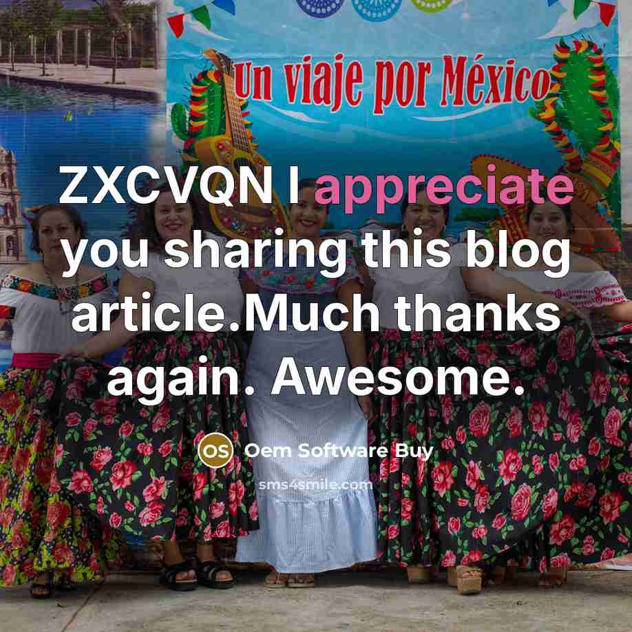 “ZXCVQN I appreciate you sharing this blog article.Much thanks again.…” quote by Oem Software Buy