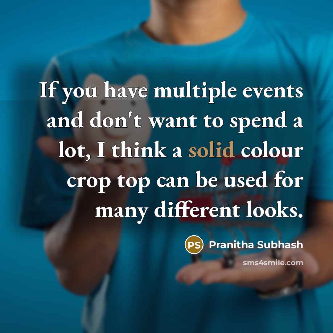 “If you have multiple events and don't want to spend…” quote by Pranitha Subhash