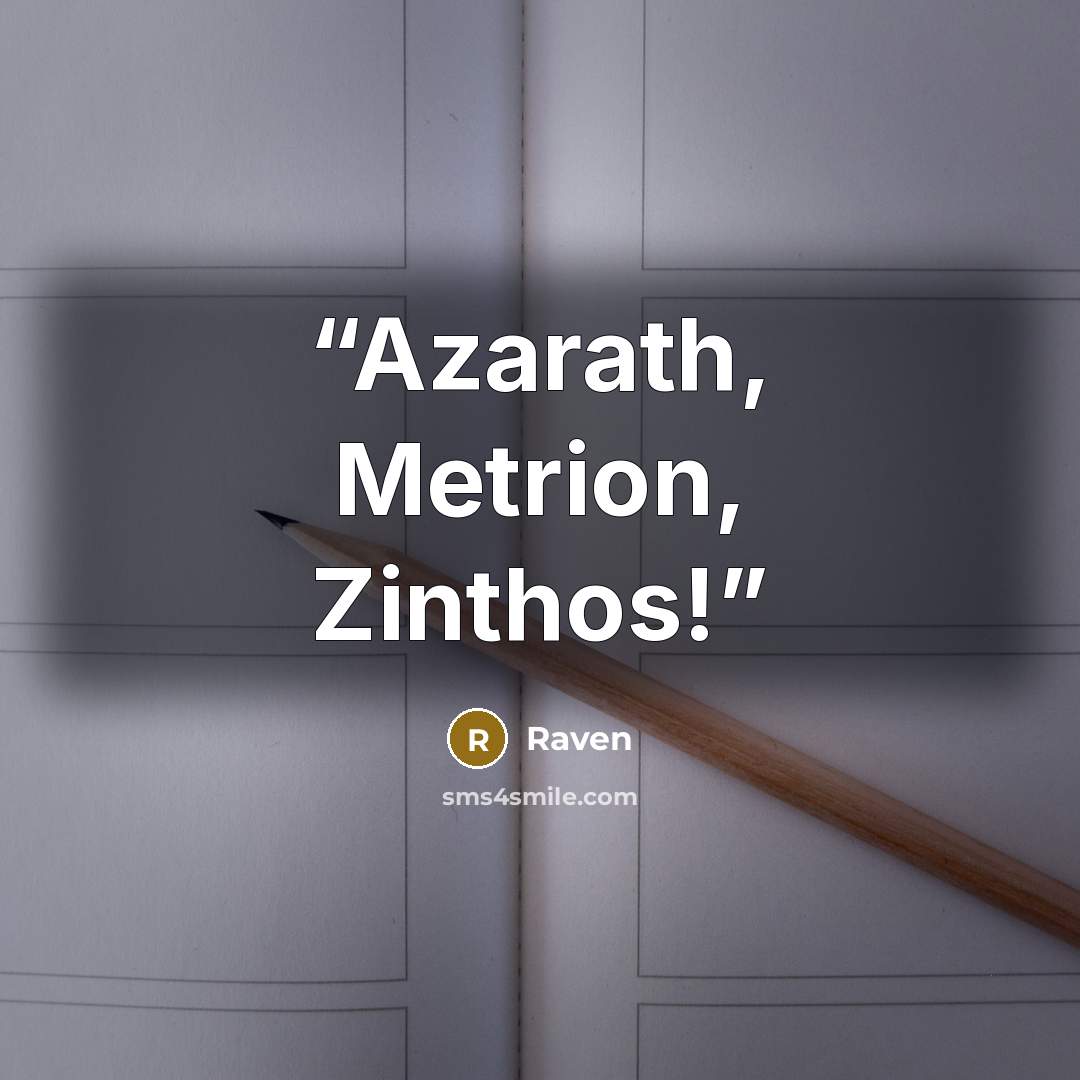 “Azarath, Metrion, Zinthos!” quote by Raven