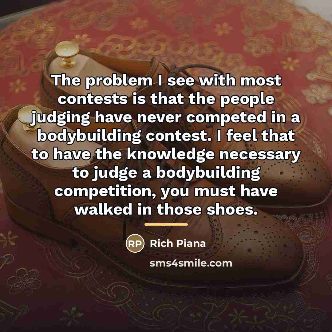 “The problem I see with most contests is that the…” quote by Rich Piana