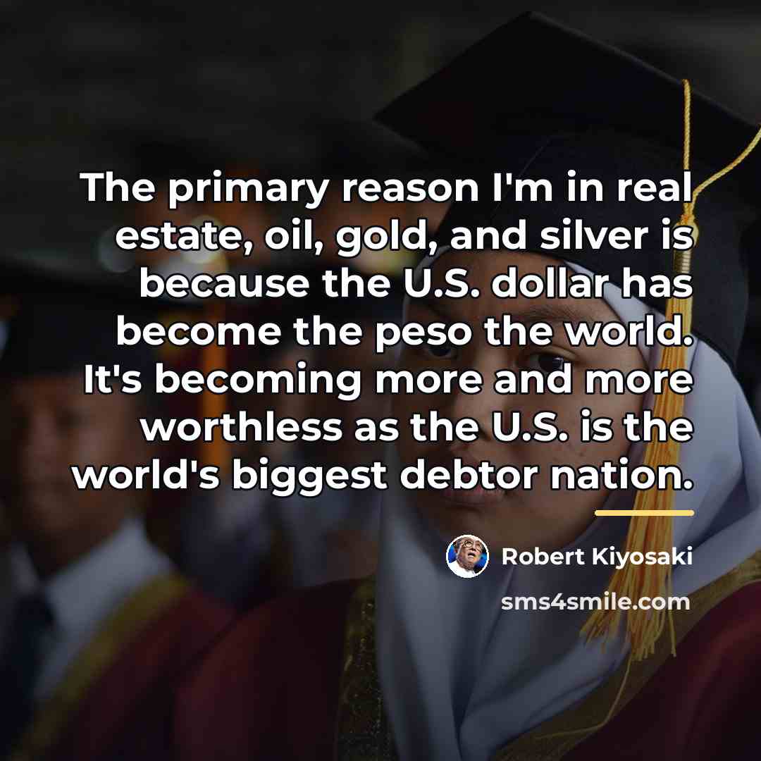 “The primary reason I'm in real estate, oil, gold, and…” quote by Robert Kiyosaki