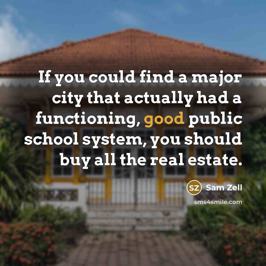 “If you could find a major city that actually had…” quote by Sam Zell