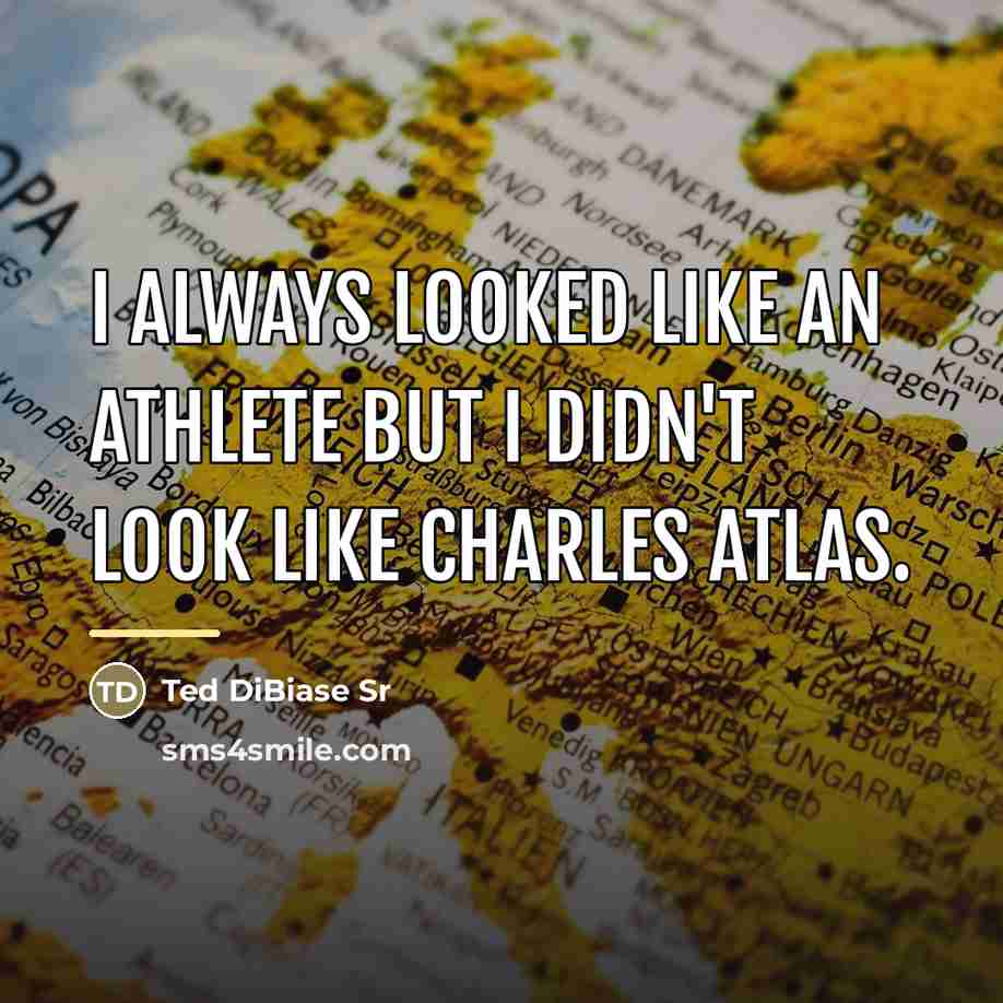 “I always looked like an athlete but I didn't look…” quote by Ted DiBiase Sr