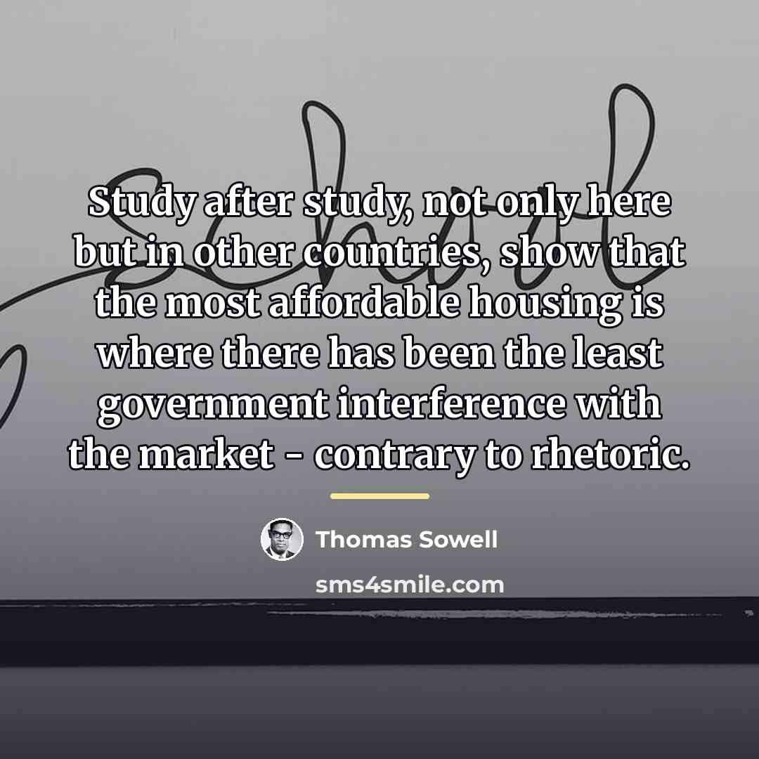 “Study after study, not only here but in other countries,…” quote by Thomas Sowell