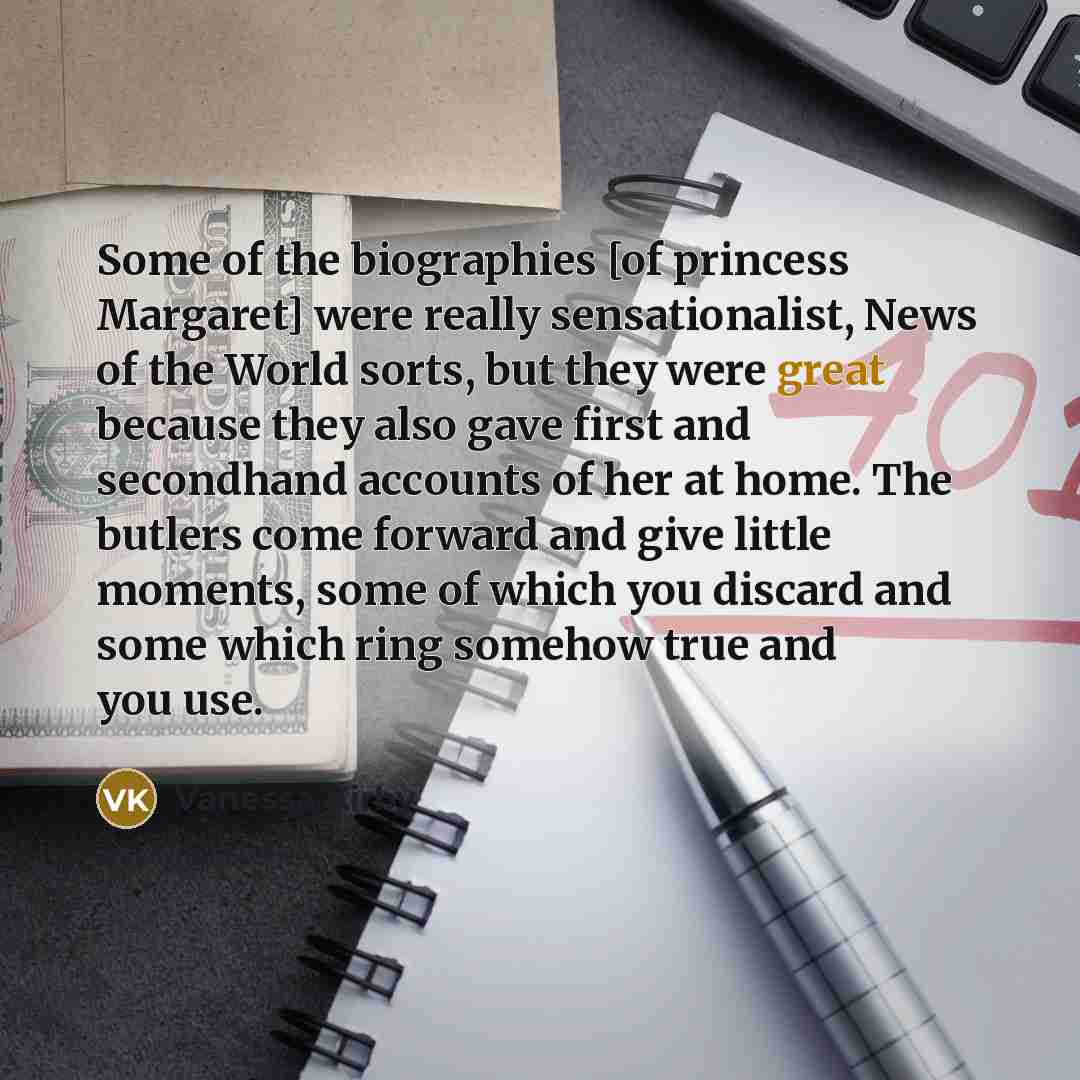 “Some of the biographies [of princess Margaret] were really sensationalist,…” quote by Vanessa Kirby