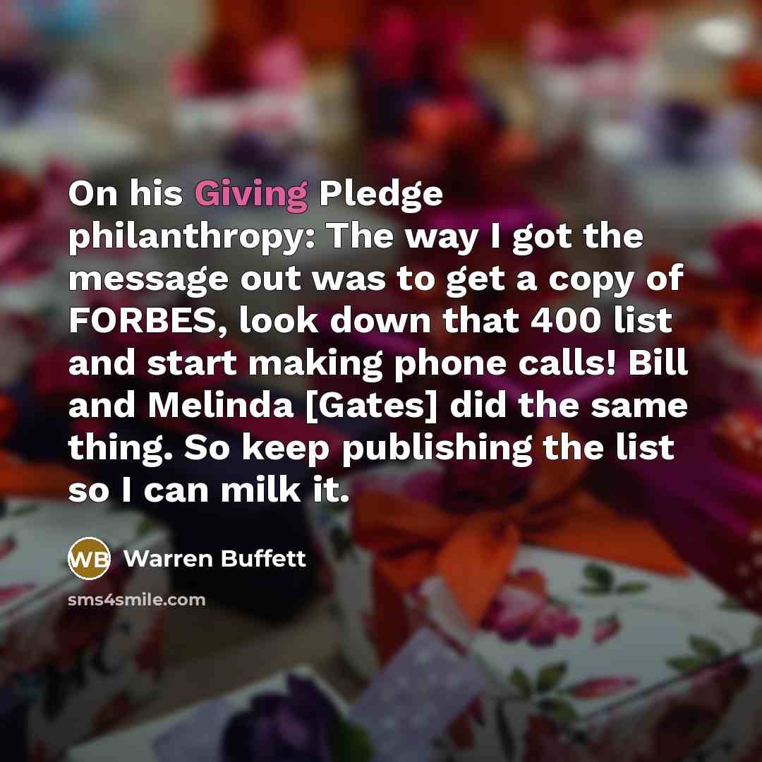 “On his Giving Pledge philanthropy: The way I got the…” quote by Warren Buffett