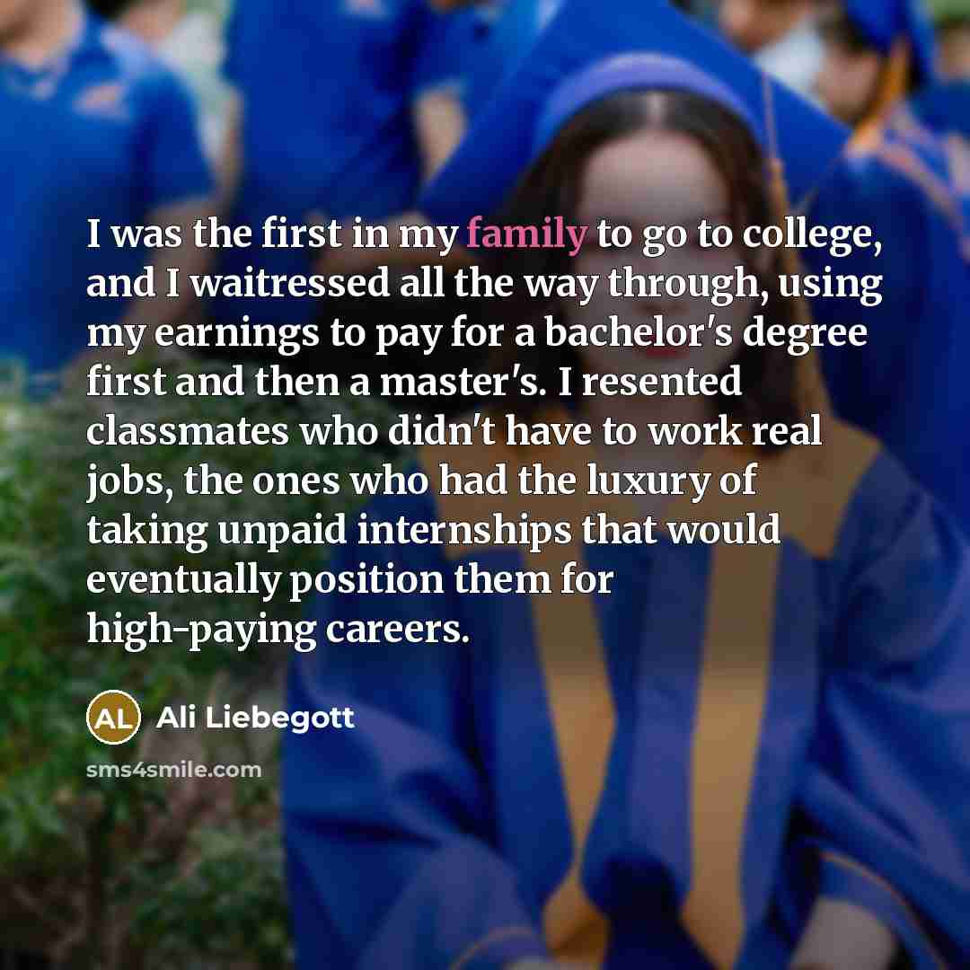“I was the first in my family to go to…” quote by Ali Liebegott