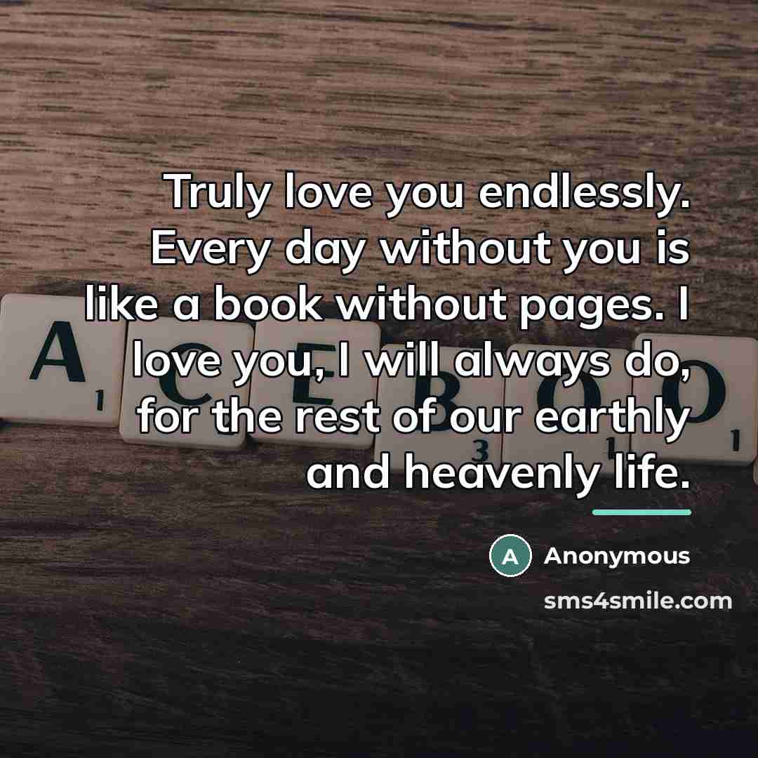 “Truly love you endlessly. Every day without you is like…” quote by F Abahusain